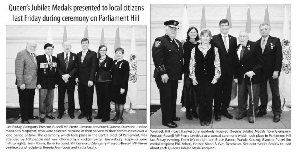 A black and white clipping from the Review Newspaper Archives. Shows two  photos taken at a special ceremony which took place in Parliament Hill for the Queen’s Jubilee Medals from Glengarry-Prescott-Russell. People in first photo include: MP Pierre Lemieux, Jean Poirier, Rene Bertrand, Bill Connors,Bonnie Jean-Louis, Paula Assaly. People in second photo include: Bruce Barton, Wanda Kaluzny, Blanche Putzel, Horace Nixon and Yves Descoeurs. 