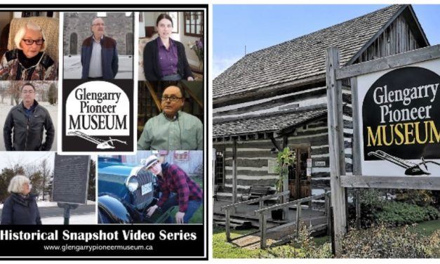 ‘Historical Snapshot’ video series at Glengarry Pioneer Museum