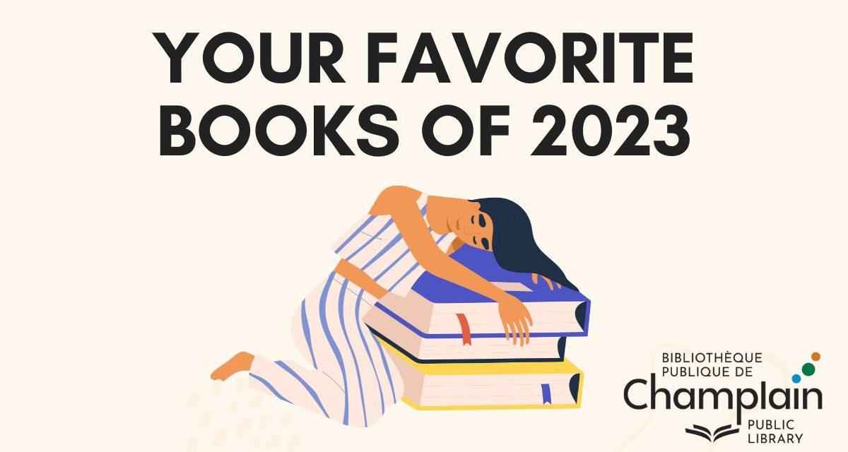 The most borrowed books of 2023 at Champlain Library